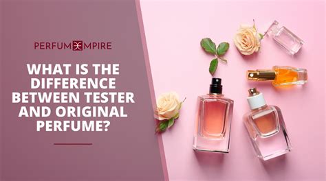 difference between tester and original perfume|are perfume testers stronger.